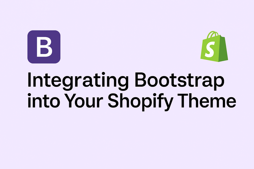 Blog 1 Integrating Bootstrap into Your Shopify Theme